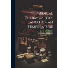 (영문도서) Medical Thermometry and Human Temperature Paperback, Legare Street Press, English, 9781021734471