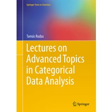(영문도서) Lectures on Advanced Topics in Categorical Data Analysis Hardcover