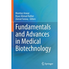 (영문도서) Fundamentals and Advances in Medical Biotechnology Paperback, Springer, English, 9783030985561