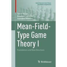 (영문도서)Mean-Field-Type Game Theory I: Foundations and New Directions Hardcover, Birkhauser, English, 9783032070265