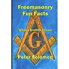 (영문도서) Freemasonry Fun Facts: What a Brother Knows Paperback, Independently Published, English, 9798324587581