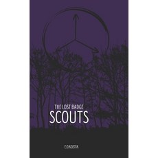 (영문도서)SCOUTS The Lost Badge Paperback, Independently Published, English, 9798274305914