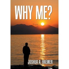 (영문도서) Why Me? Hardcover, Xlibris Us, English, 9781796032376