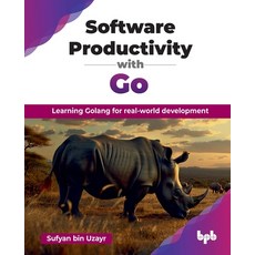 (영문도서) Software Productivity with Go: Learning Golang for real-world development (Engl... Paperback, Bpb Publications, English, 9789365894240