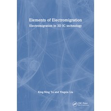 (영문도서)Elements of Electromigration: Electromigration in 3D IC technology Paperback, CRC Press, English, 9781032470283