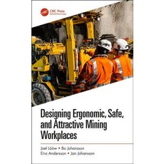 Designing Ergonomic Safe and Attractive Mining Workplaces Paperback, CRC Press, English, 9781138092211