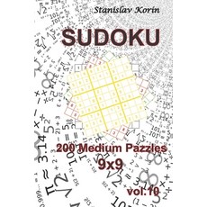 Sudoku: 200 Medium Puzzles 9x9 vol. 10 Paperback, Independently Published