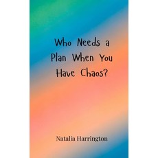 (영문도서) Who Needs a Plan When You Have Chaos? Paperback, Creative Arts Management Ou, English, 9783690855242