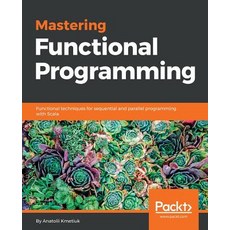 Mastering Functional Programming Paperback, Packt Publishing, English, 9781788620796