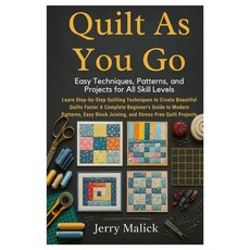 (영문도서)Quilt As You Go: Easy Techniques Patterns and Projects for All Skill Levels: L... Paperback, Independently Published, English, 9798270643324