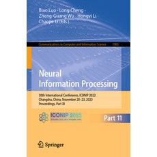 (영문도서) Neural Information Processing: 30th International Conference Iconip 2023 Changsha China N... Paperback, Springer, English, 9789819981441