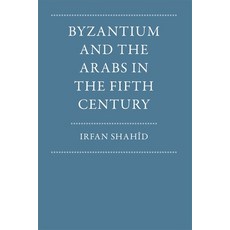 (英文圖書)Byzantium and the Arabs in the Fifth Century 平裝版, Dumbarton Oaks Research Lib..., 英文