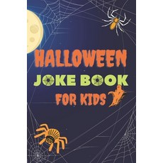 Halloween Joke Book For Kids: Halloween Joke Book For 7 Year Old Paperback, Independently Published, English, 9798693899711