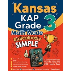 (영문도서)Kansas KAP Grade 3 Math Made Ridiculously Simple: A Comprehensive 3rd Grade Guid... Paperback, Effortless Math Education, English, 9798896479222