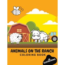 ANIMALS ON THE RANCH Coloring Book: Full of Fun Cute Farm Animals on Village for Kids Motor Skills T... Paperback, Independently Published, English, 9798709352308