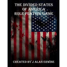 (영문도서) The Divided States of America Role Playing Game Paperback, Independently Published, English, 9798310251670