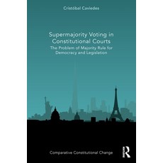 (영문도서)Supermajority Voting in Constitutional Courts: The Problem of Majority Rule for... Paperback, Routledge, English, 9781032723976