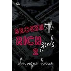 (영문도서) Broken Little Rich Girl 2 Paperback, Independently Published, English, 9781793496881