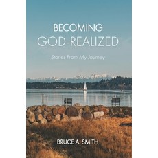 (영문도서) Becoming God-Realized: Stories From My Journey Paperback, New Christs Publishing Co., English, 9780997312010