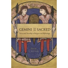 (영문도서) Gemini and the Sacred: Twins and Twinship in Religion and Mythology Paperback, Bloomsbury Academic, English, 9781350320413