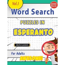 (영문도서) Word Search Puzzles in Esperanto for Adults - Awesome! Vol.1 - Delta Classics Paperback, Linguas Classics, English, 9798349003936
