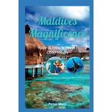 (영문도서) Maldives Magnificence: Maldives Magnificence Paperback, Independently Published, English, 9798398600001