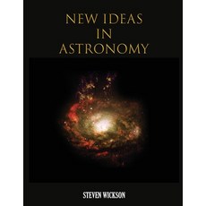 (영문도서) New Ideas in Astronomy Paperback, Independently Published, English, 9798326448408