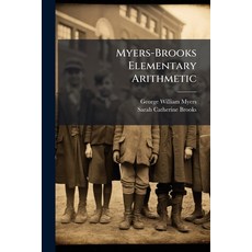 (영문도서)Myers-Brooks Elementary Arithmetic Paperback, Nabu Press, English, 9781145920408