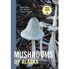 (영문도서)Mushrooms of Alaska Paperback, Timber Press (OR), English, 9781643263670