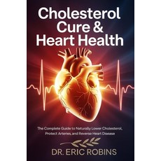 (英文圖書)Cholesterol Cure & Heart Health: The Complete Guide to Naturally Lower Cholester... 平裝版, Independently Published, English