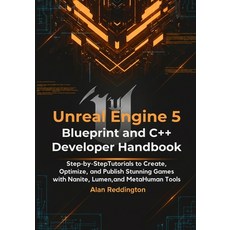 (英文圖書)Unreal Engine 5 Blueprint and C++ Developer Handbook: Step-by-Step Tutorials to... 平裝版, Independently Published, 英文
