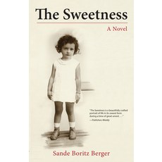 (영문도서) The Sweetness Paperback, She Writes Press