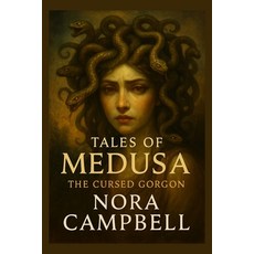 (영문도서)Tales of Medusa- The Cursed Gorgon: See Medusa not just as a monster... but as a... Paperback, Independently Published, English, 9798267010801