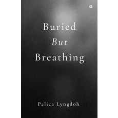 (영문도서)Buried But Breathing Paperback, Notion Press, English, 9798898262013