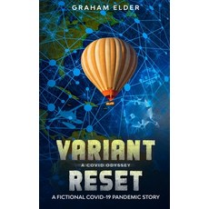 (영문도서) A Covid Odyssey Variant Reset: A Fictional COVID-19 Pandemic Story Paperback, G.M. Elder Publishing, English, 9780995890787