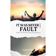 (영문도서)It Was Never Your Fault Paperback, Notion Press, English, 9798902690993