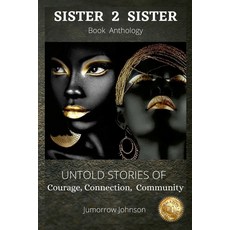 (영문도서) Jumorrow Johnson: Sister 2 Sister Paperback, Lulu.com, English, 9780557945658