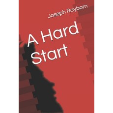 (영문도서) A Hard Start Paperback, Independently Published, English, 9798301413018