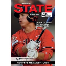 (영문도서) Winning State Baseball: The Athlete's Guide to Competing Mentally Tough Paperback, Let's Win International, English, 9798988290933