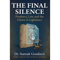 (英文圖書)The Final Silence: Prophecy Law and the Future of Legitimacy 平裝版, Independently Published, 英文