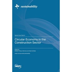 (영문도서)Circular Economy in the Construction Sector Hardcover, Mdpi AG, English, 9783725839629 Mdpi AG, English, 9783725839629