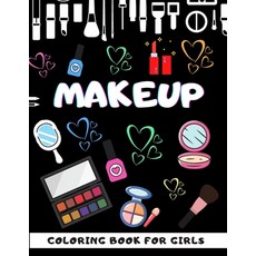 Makeup COLORING BOOK FOR GIRLS: Basic face charts to practice makeup and coloring for for teenagers Paperback, Independently Published, English, 9798565444278