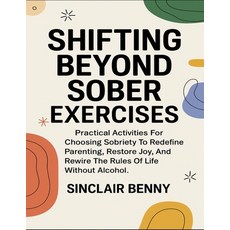 (英文圖書)Shifting Beyond Sober Exercises: Practical Activities for Choosing Sobriety To R... 平裝版, Independently Published, 英文