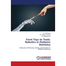 (英文圖書)From Toys to Tools: Robotics in Pediatric Dentistry 平裝版, LAP Lambert Academic Publis..., 英文