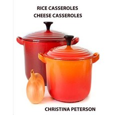 (영문도서) Rice Casseroles and Cheese Casseroles: space for notes after most recipes. Rcipes vary with d... Paperback, Independently Published, English, 9781795341578