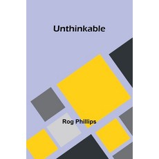 (영문도서) Unthinkable Paperback, Alpha Edition, English, 9789362514868
