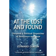 (영문도서) At the Lost and Found: Personal & Political Dispatches of Resistance and Hope Paperback, Clarity Press, English, 9781963892161