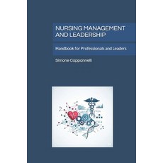 (英文圖書)Nursing Management and Leadership: Handbook for Professionals and Leaders 平裝版, Independently Published, 英文
