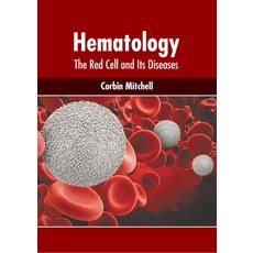 (영문도서) Hematology: The Red Cell and Its Diseases Hardcover, Murphy & Moore Publishing, English, 9781639877669