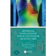(영문도서) Artificial Intelligence Applications for Health Care Hardcover, CRC Press, English, 9781032148465